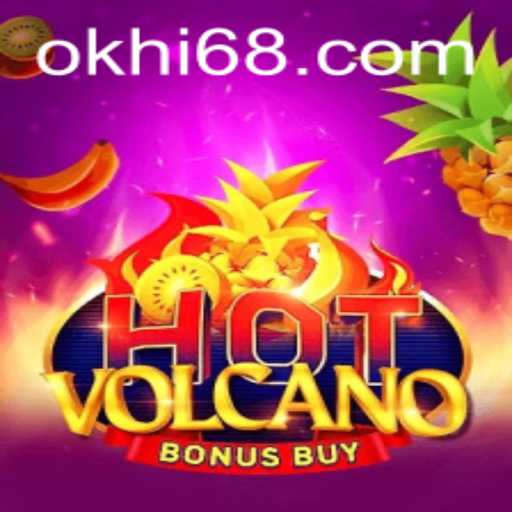 Exploring the Thrills of HotVolcanoBonusBuy: A Game by Hi68.COM