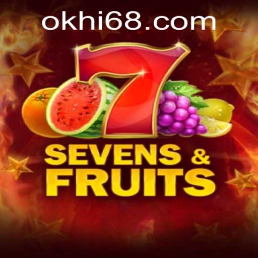 Exploring SevensFruits: A Deep Dive into the Vibrant World of Hi68.COM's Latest Game